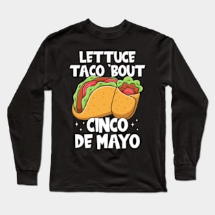 Cinco de Mayo Mexican Tacos Long Sleeve T-Shirt